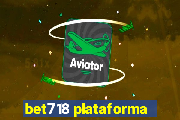 bet718 plataforma